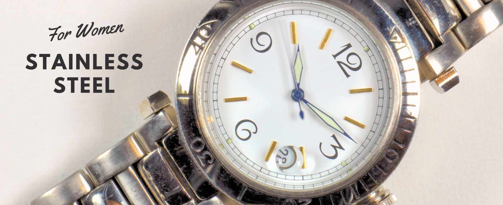 Stainless Steel Watches for Women